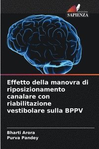 bokomslag Effetto della manovra di riposizionamento canalare con riabilitazione vestibolare sulla BPPV