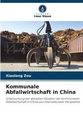 Xiaolong Zou - Kommunale Abfallwirtschaft in China, Häftad