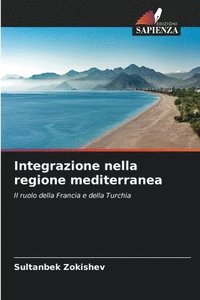 bokomslag Integrazione nella regione mediterranea