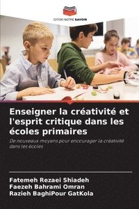 bokomslag Enseigner la créativité et l'esprit critique dans les écoles primaires