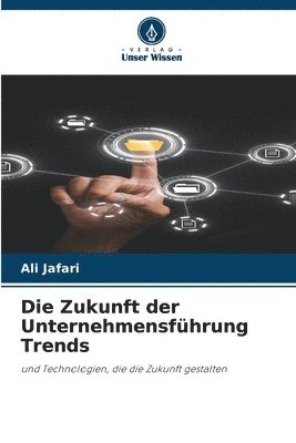 Ali Jafari - Zukunft der Unternehmensführung Trends, Häftad