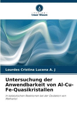 Lourdes Cristina Lucena a. J., Lourdes Cristina Lucena A. J - Untersuchung der Anwendbarkeit von Al-Cu-Fe-Quasikristallen, Häftad