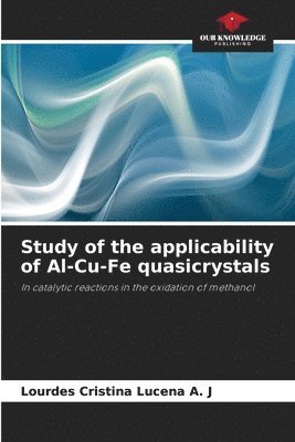 Lourdes Cristina Lucena a. J., Lourdes Cristina Lucena A. J - Study of the applicability of Al-Cu-Fe quasicrystals, Häftad