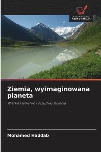bokomslag Ziemia, wyimaginowana planeta
