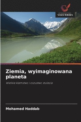 bokomslag Ziemia, wyimaginowana planeta