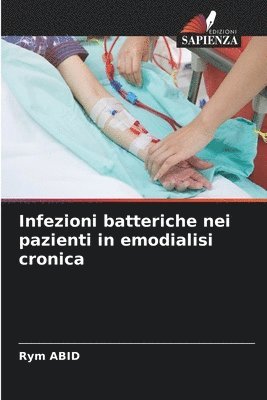 bokomslag Infezioni batteriche nei pazienti in emodialisi cronica