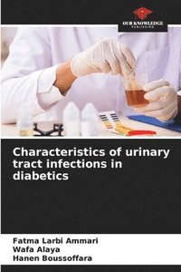 bokomslag Characteristics of urinary tract infections in diabetics