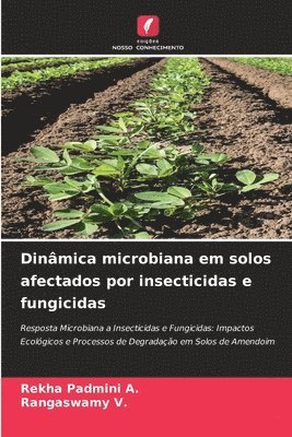 bokomslag Dinâmica microbiana em solos afectados por insecticidas e fungicidas