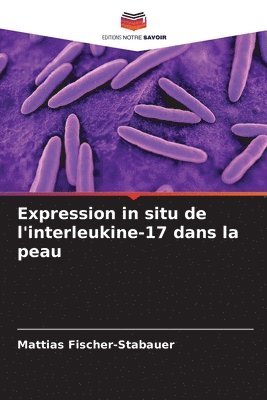bokomslag Expression in situ de l'interleukine-17 dans la peau
