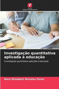 bokomslag Investigação quantitativa aplicada à educação