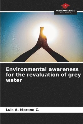 Environmental awareness for the revaluation of grey water