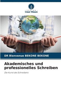 bokomslag Akademisches und professionelles Schreiben