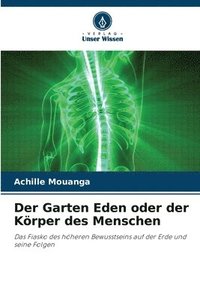 bokomslag Der Garten Eden oder der Körper des Menschen