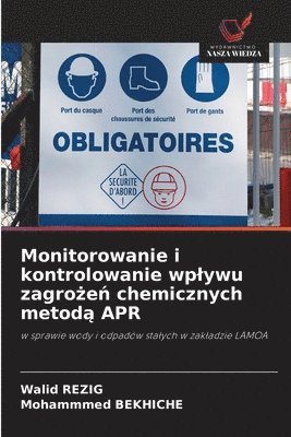 Monitorowanie i kontrolowanie wplywu zagrożeń chemicznych metodą APR
