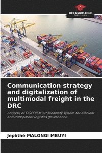 bokomslag Communication strategy and digitalization of multimodal freight in the DRC