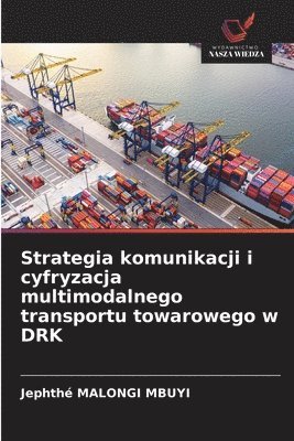 Jephthé Malongi Mbuyi, Jephthé - Strategia komunikacji i cyfryzacja multimodalnego transportu towarowego w DRK, Häftad