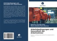 bokomslag Arbeitsbedingungen und Gesundheit der Arbeitnehmer