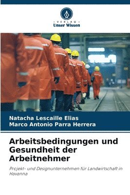 Arbeitsbedingungen und Gesundheit der Arbeitnehmer