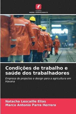 Condições de trabalho e saúde dos trabalhadores