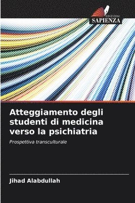 Jihad Alabdullah - Atteggiamento degli studenti di medicina verso la psichiatria, Häftad