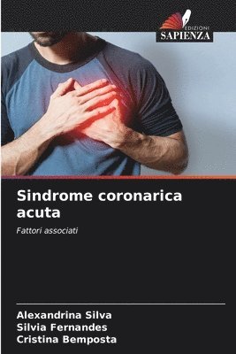Alexandrina Silva, Silvia Fernandes, Cristina Bemposta - Sindrome coronarica acuta, Häftad