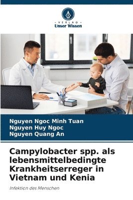 bokomslag Campylobacter spp. als lebensmittelbedingte Krankheitserreger in Vietnam und Kenia