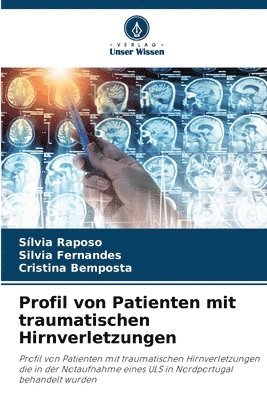 Sílvia Raposo, Silvia Fernandes, Cristina Bemposta - Profil von Patienten mit traumatischen Hirnverletzungen, Häftad