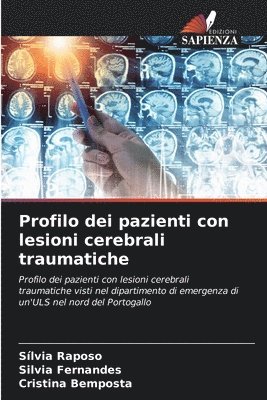 Sílvia Raposo, Silvia Fernandes, Cristina Bemposta - Profilo dei pazienti con lesioni cerebrali traumatiche, Häftad