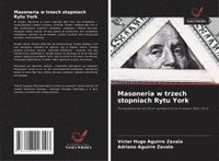 bokomslag Masoneria w trzech stopniach Rytu York