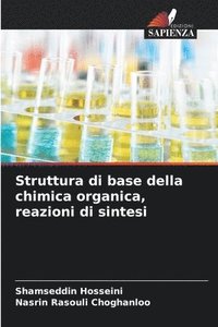 bokomslag Struttura di base della chimica organica, reazioni di sintesi