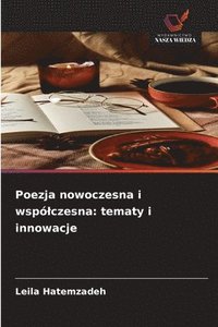 bokomslag Poezja nowoczesna i wspó¿czesna: tematy i innowacje