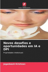 bokomslag Novos desafios e oportunidades em IA e DPI