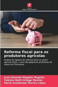 bokomslag Reforma fiscal para os produtores agrícolas