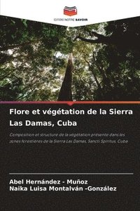 bokomslag Flore et végétation de la Sierra Las Damas, Cuba