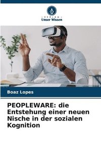 bokomslag Peopleware: die Entstehung einer neuen Nische in der sozialen Kognition
