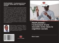 bokomslag PEOPLEWARE : l'avènement d'une nouvelle niche dans la cognition sociale