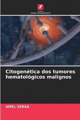 bokomslag Citogenética dos tumores hematológicos malignos