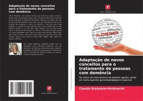 bokomslag Adaptação de novos conceitos para o tratamento de pessoas com demência