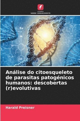 bokomslag Análise do citoesqueleto de parasitas patogénicos humanos: descobertas (r)evolutivas