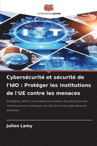 bokomslag Cybersécurité et sécurité de l'IdO: Protéger les institutions de l'UE contre les menaces
