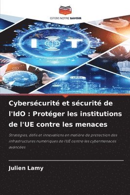 bokomslag Cybersécurité et sécurité de l'IdO: Protéger les institutions de l'UE contre les menaces