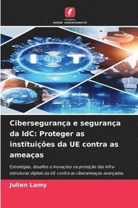 bokomslag Cibersegurança e segurança da IdC: Proteger as instituições da UE contra as ameaças