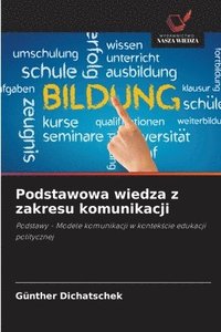bokomslag Podstawowa wiedza z zakresu komunikacji