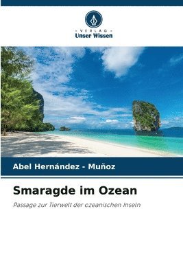 Abel Hernandez - Muñoz, Abel Hernandez -. Muñoz - Smaragde im Ozean, Häftad