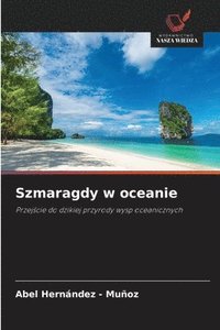 bokomslag Szmaragdy w oceanie