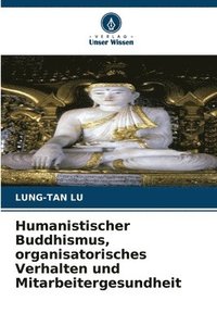 bokomslag Humanistischer Buddhismus, organisatorisches Verhalten und Mitarbeitergesundheit