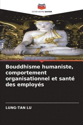 Bouddhisme humaniste, comportement organisationnel et santé des employés