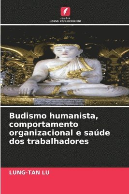 Budismo humanista, comportamento organizacional e saúde dos trabalhadores