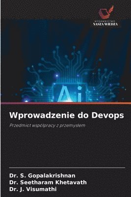 S Gopalakrishnan, Seetharam Khetavath, J Visumathi, S. Gopalakrishnan, Dr. S. GOPALAKRISHNAN, Dr. Seetharam Khetavath, J. Visumathi - Wprowadzenie do Devops, Häftad