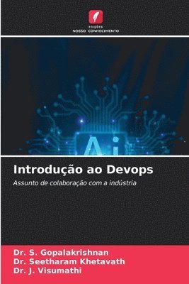 S Gopalakrishnan, Seetharam Khetavath, J Visumathi, S. Gopalakrishnan, Dr. S. GOPALAKRISHNAN, Dr. Seetharam Khetavath, J. Visumathi - Introdução ao Devops, Häftad